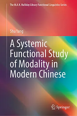 E-Book (pdf) A Systemic Functional Study of Modality in Modern Chinese von Shu Yang
