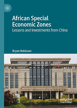 Livre Relié African Special Economic Zones de Bryan Robinson