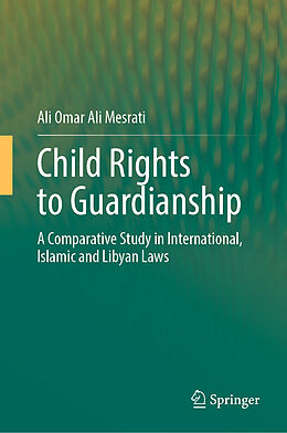 Fester Einband Child Rights to Guardianship von Ali Omar Ali Mesrati