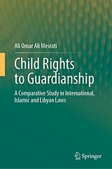 E-Book (pdf) Child Rights to Guardianship von Ali Omar Ali Mesrati