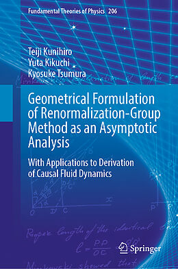 Livre Relié Geometrical Formulation of Renormalization-Group Method as an Asymptotic Analysis de Teiji Kunihiro, Kyosuke Tsumura, Yuta Kikuchi