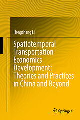 eBook (pdf) Spatiotemporal Transportation Economics Development: Theories and Practices in China and Beyond de Hongchang Li