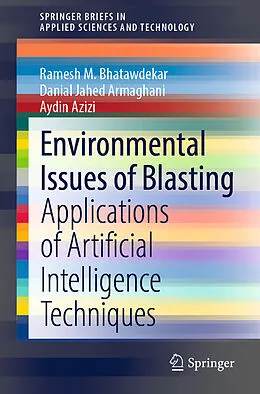 E-Book (pdf) Environmental Issues of Blasting von Ramesh M. Bhatawdekar, Danial Jahed Armaghani, Aydin Azizi