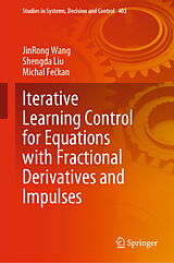 eBook (pdf) Iterative Learning Control for Equations with Fractional Derivatives and Impulses de Jinrong Wang, Shengda Liu, Michal Feckan