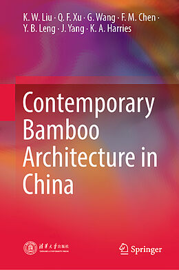 Livre Relié Contemporary Bamboo Architecture in China de K. W. Liu, Q. F. Xu, G. Wang
