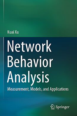 Kartonierter Einband Network Behavior Analysis von Kuai Xu
