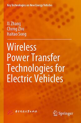 Couverture cartonnée Wireless Power Transfer Technologies for Electric Vehicles de Xi Zhang, Haitao Song, Chong Zhu