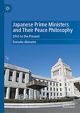 eBook (pdf) Japanese Prime Ministers and Their Peace Philosophy de Daisuke Akimoto
