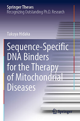Couverture cartonnée Sequence-Specific DNA Binders for the Therapy of Mitochondrial Diseases de Takuya Hidaka