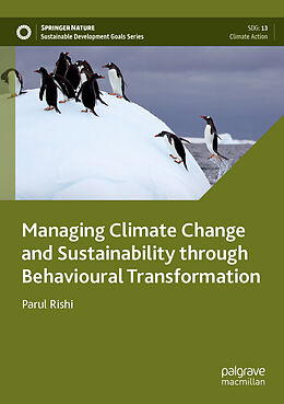 Couverture cartonnée Managing Climate Change and Sustainability through Behavioural Transformation de Parul Rishi