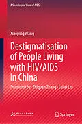 E-Book (pdf) Destigmatisation of People Living with HIV/AIDS in China von Xiaoping Wang