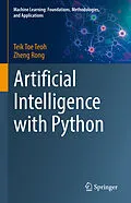 E-Book (pdf) Artificial Intelligence with Python von Teik Toe Teoh, Zheng Rong