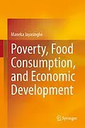 E-Book (pdf) Poverty, Food Consumption, and Economic Development von Maneka Jayasinghe
