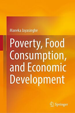 eBook (pdf) Poverty, Food Consumption, and Economic Development de Maneka Jayasinghe