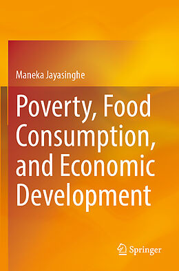 Couverture cartonnée Poverty, Food Consumption, and Economic Development de Maneka Jayasinghe