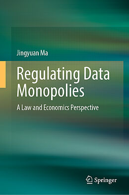 Livre Relié Regulating Data Monopolies de Jingyuan Ma