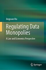 E-Book (pdf) Regulating Data Monopolies von Jingyuan Ma