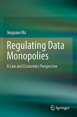 Couverture cartonnée Regulating Data Monopolies de Jingyuan Ma