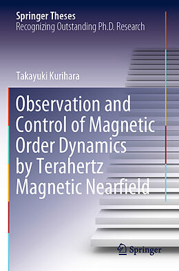 Couverture cartonnée Observation and Control of Magnetic Order Dynamics by Terahertz Magnetic Nearfield de Takayuki Kurihara