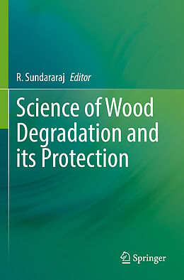 Couverture cartonnée Science of Wood Degradation and its Protection de 