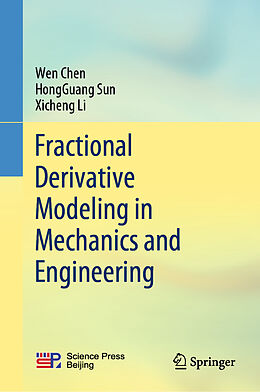 Livre Relié Fractional Derivative Modeling in Mechanics and Engineering de Wen Chen, Xicheng Li, Hongguang Sun