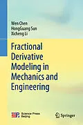 E-Book (pdf) Fractional Derivative Modeling in Mechanics and Engineering von Wen Chen, Hongguang Sun, Xicheng Li