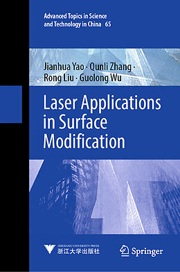 Livre Relié Laser Applications in Surface Modification de Jianhua Yao, Guolong Wu, Rong Liu