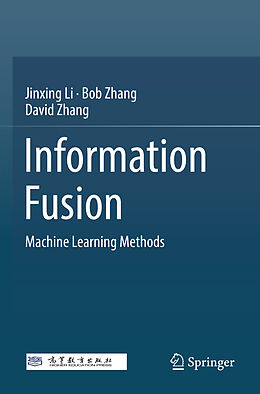 Couverture cartonnée Information Fusion de Jinxing Li, David Zhang, Bob Zhang