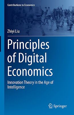 Livre Relié Principles of Digital Economics de Zhiyi Liu