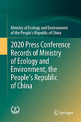 eBook (pdf) 2020 Press Conference Records of Ministry of Ecology and Environment, the People's Republic of China de Ministry of Ecology and Environment of the People's Republic of