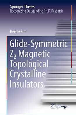 Livre Relié Glide-Symmetric Z2 Magnetic Topological Crystalline Insulators de Heejae Kim