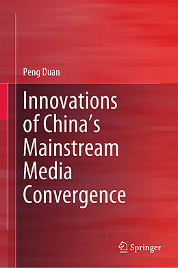 Livre Relié Innovations of China s Mainstream Media Convergence de Peng Duan