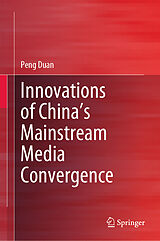 E-Book (pdf) Innovations of China's Mainstream Media Convergence von Peng Duan