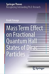 E-Book (pdf) Mass Term Effect on Fractional Quantum Hall States of Dirac Particles von Kouki Yonaga