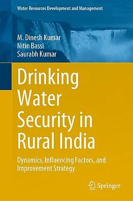 E-Book (pdf) Drinking Water Security in Rural India von M. Dinesh Kumar, Nitin Bassi, Saurabh Kumar