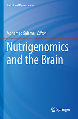 Couverture cartonnée Nutrigenomics and the Brain de 