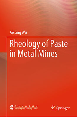 E-Book (pdf) Rheology of Paste in Metal Mines von Aixiang Wu