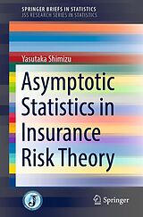 eBook (pdf) Asymptotic Statistics in Insurance Risk Theory de Yasutaka Shimizu