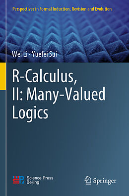 Couverture cartonnée R-Calculus, II: Many-Valued Logics de Yuefei Sui, Wei Li