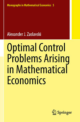 Couverture cartonnée Optimal Control Problems Arising in Mathematical Economics de Alexander J. Zaslavski