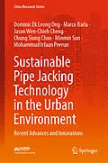 E-Book (pdf) Sustainable Pipe Jacking Technology in the Urban Environment von Dominic Ek Leong Ong, Marco Barla, Jason Wen-Chieh Cheng