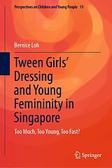 eBook (pdf) Tween Girls' Dressing and Young Femininity in Singapore de Bernice Loh