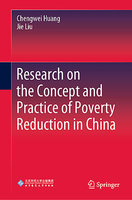 Livre Relié Research on the Concept and Practice of Poverty Reduction in China de Jie Liu, Chengwei Huang