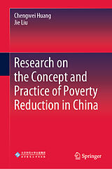 eBook (pdf) Research on the Concept and Practice of Poverty Reduction in China de Chengwei Huang, Jie Liu