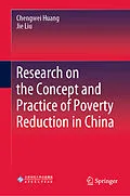 E-Book (pdf) Research on the Concept and Practice of Poverty Reduction in China von Chengwei Huang, Jie Liu