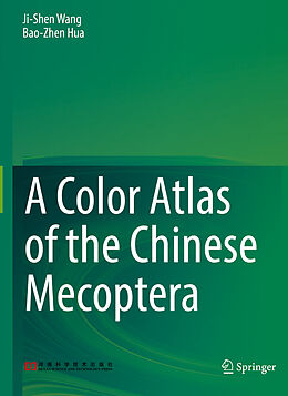 Kartonierter Einband A Color Atlas of the Chinese Mecoptera von Bao-Zhen Hua, Ji-Shen Wang