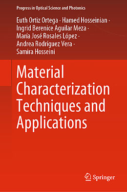 Fester Einband Material Characterization Techniques and Applications von Euth Ortiz Ortega, Hamed Hosseinian, Samira Hosseini