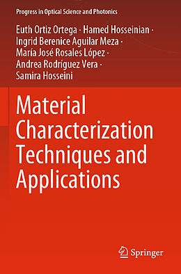 Couverture cartonnée Material Characterization Techniques and Applications de Euth Ortiz Ortega, Hamed Hosseinian, Samira Hosseini