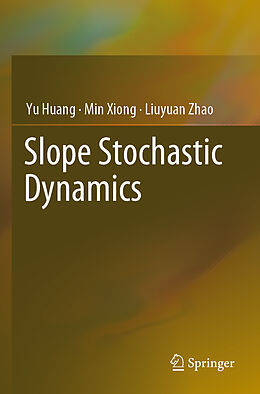 Couverture cartonnée Slope Stochastic Dynamics de Yu Huang, Liuyuan Zhao, Min Xiong