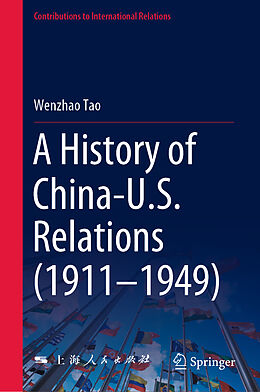 Livre Relié A History of China-U.S. Relations (1911 1949) de Wenzhao Tao